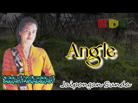ANGLE - S. IJAH KHADIJAH II JAIPONGAN LAWAS ENAK DIDENGAR #jaipongan #lagusunda @Kangdedicosmo