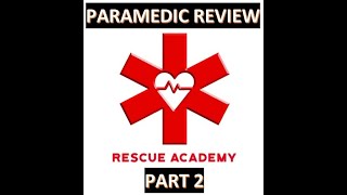 Paramedic Review Part 2