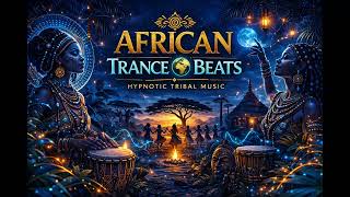 African Trance Beats 🌍 Hypnotic Tribal Music | Deep Psy Trance Journey 2026 - # Part 14
