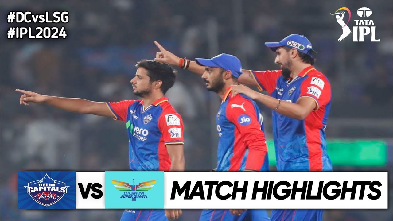 DC vs LSG 64th Match IPL 2024 Highlights | IPL Highlights 2024 | DC vs LSG Highlights 2024