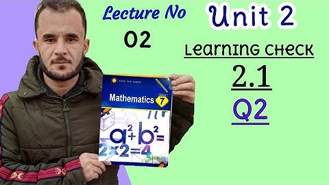 7th math unit 2 Check 2.1 Q2 afaq sun series new course