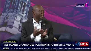 Rise Mzansi is calling for lifestyle audits on all politicians