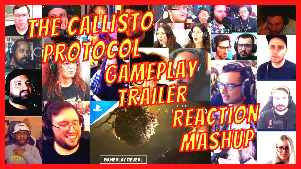 THE CALLISTO PROTOCOL - GAMEPLAY TRAILER - REACTION MASHUP - STATE OF PLAY TRAILER [ACTION REACTION]