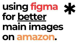 Using Figma For a Better CTR on Amazon Hero Images with 3D Box Renderings