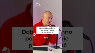 Dobre #IT powinno pomagać, a nie przeszkadzać  #podcast