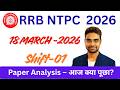 RRB NTPC Review 1st Shift 18 March 2026 | RRB NTPC Exam Analysis today |RRB NTPC Exam Analysis 2026