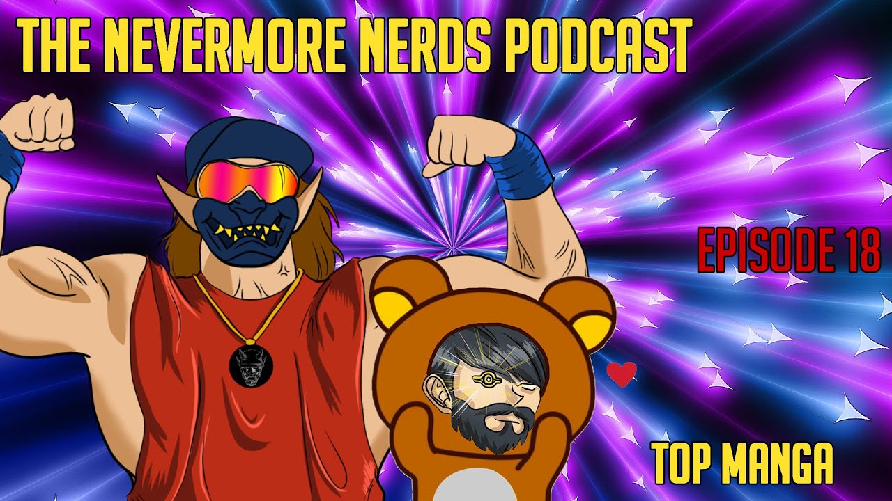 The Nevermore Nerds Podcast Episode 18: Manga Review