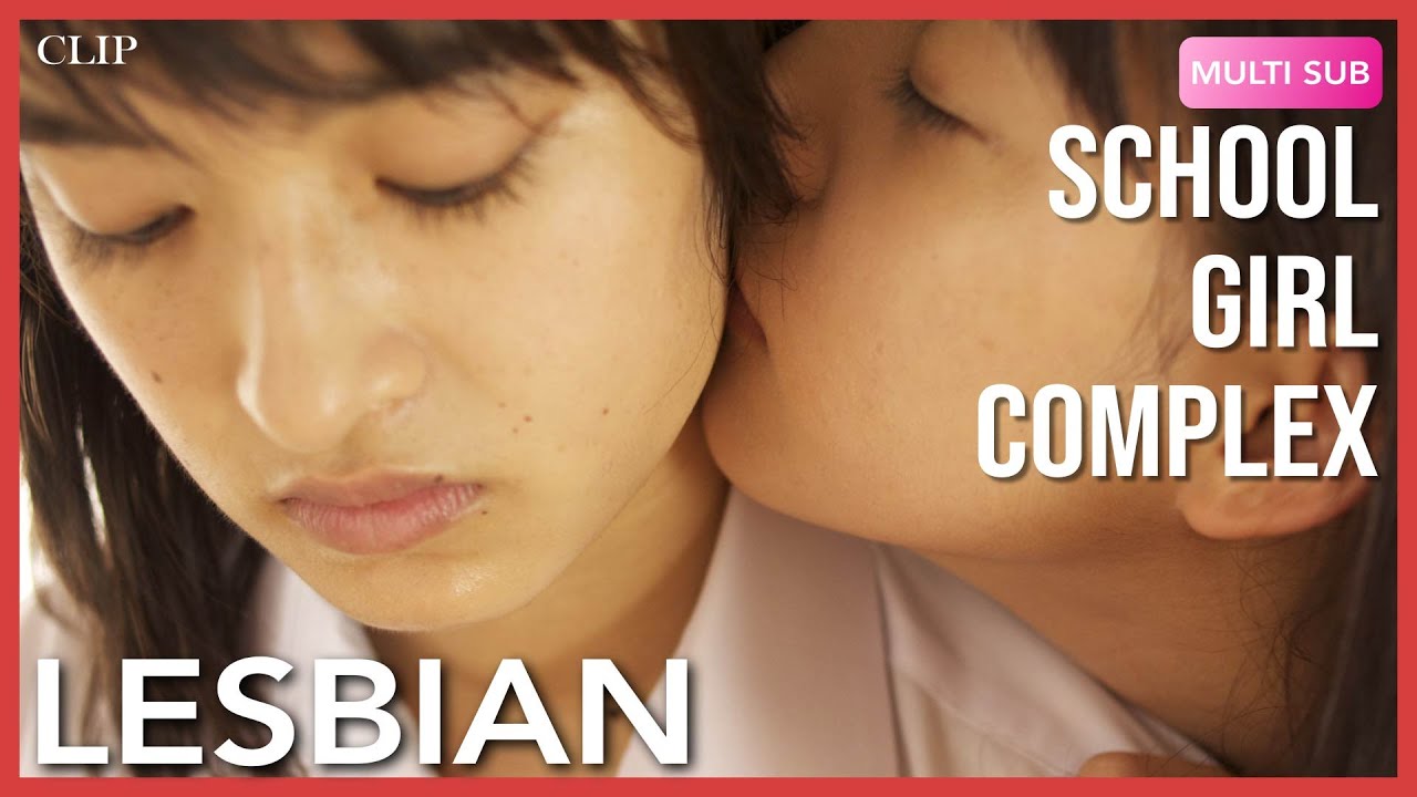 ENG SUB MULTI Sweet Lesbian Moments | School Girl Complex