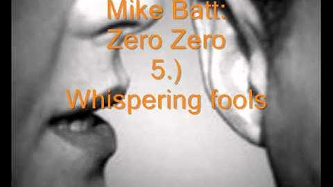 Mike Batt - Zero Zero - 05 - Whispering fools