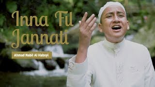 Ahmad Nabil Al Habsyi - Inna Fil Jannati (Music Video)