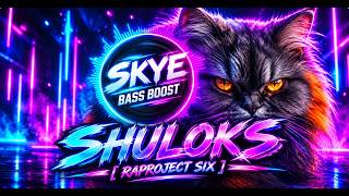 Download lagu RAPROJECT SIX - SHULOKS BASS BOOSTED
