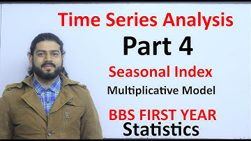 Time Series Analysis Part 4 Seasonal Index Multiplicative Model BBS First Year Statistics in Nepali
