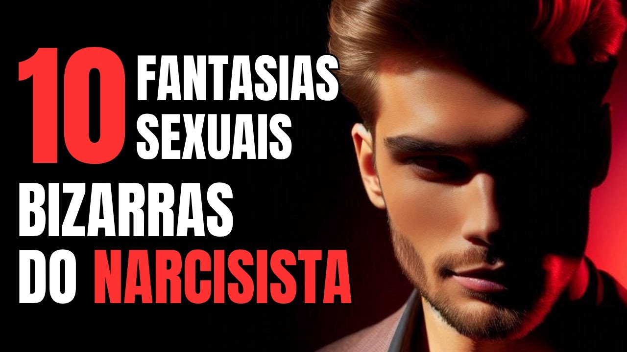 As Fantasias Sexuais Mais Comuns dos Narcisistas (Eles Nunca Confessam)