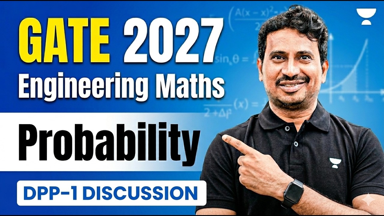 GATE 2027 Engineering Maths | Probability DPP-1 Discussion |PYQs ...