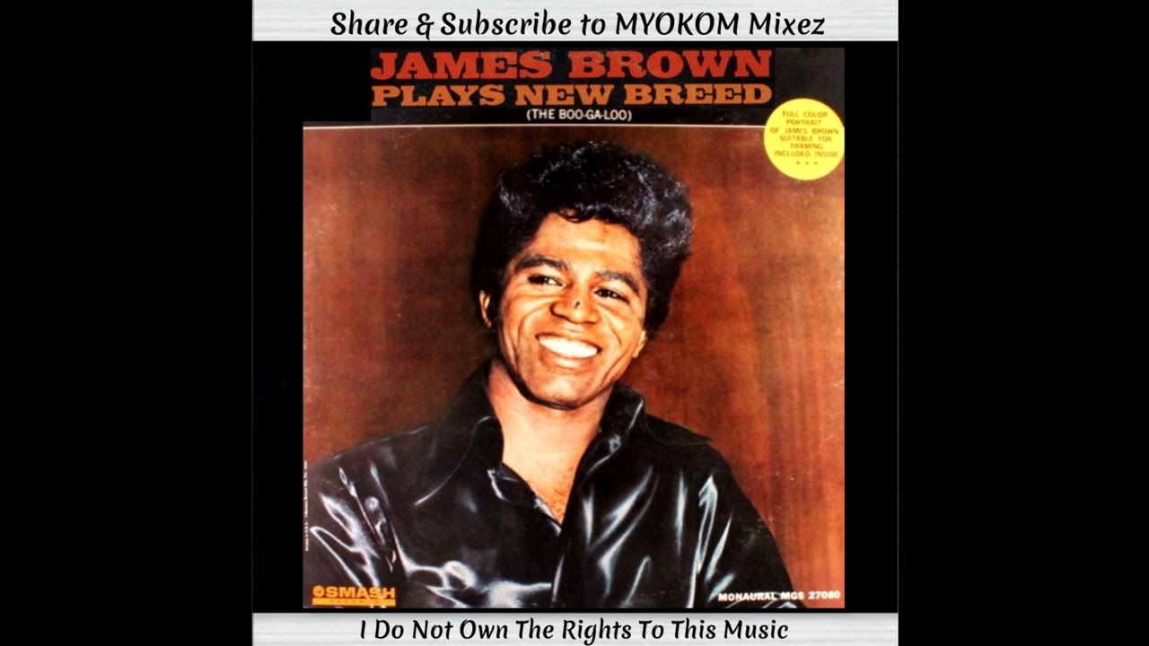 James Brown Plays New Breed インストアナログ盤 James Brown - Plays New Breed (The Boo-Ga-Loo) 1966 Mix 1 - YouTube