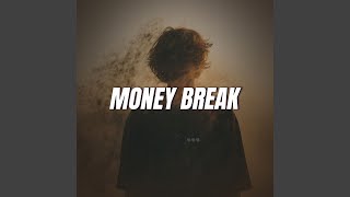Money Break
