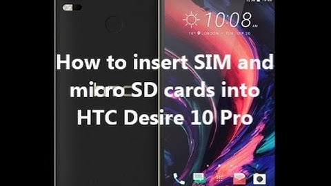 How to insert SIM and micro SD cards into HTC Desire 10 Pro