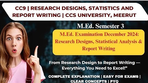 M.Ed. Examination December 2024: Research Designs, Statistical Analysis & Report Writing