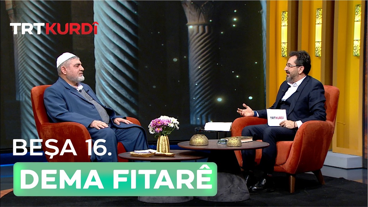 Dema Fitarê 2026 - Beşa 16.