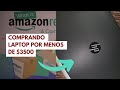 Comprando LAPTOP en AMAZON RENEW con buenas prestaciones 💻