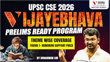 VIJAYEBHAVA UPSC Prelims 2026 | Theme-1: Minimum Support Price (MSP) Explained by Bhagawan Sir