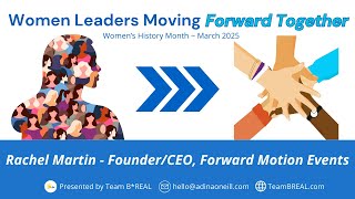Women Leaders Moving Forward Together with Rachel Martin, Forward Motion Events