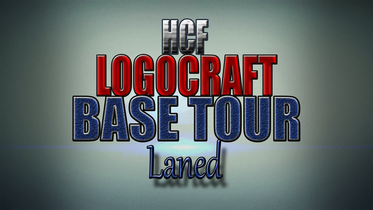 Logocraft HCF | Base tour Laned [Map 6]