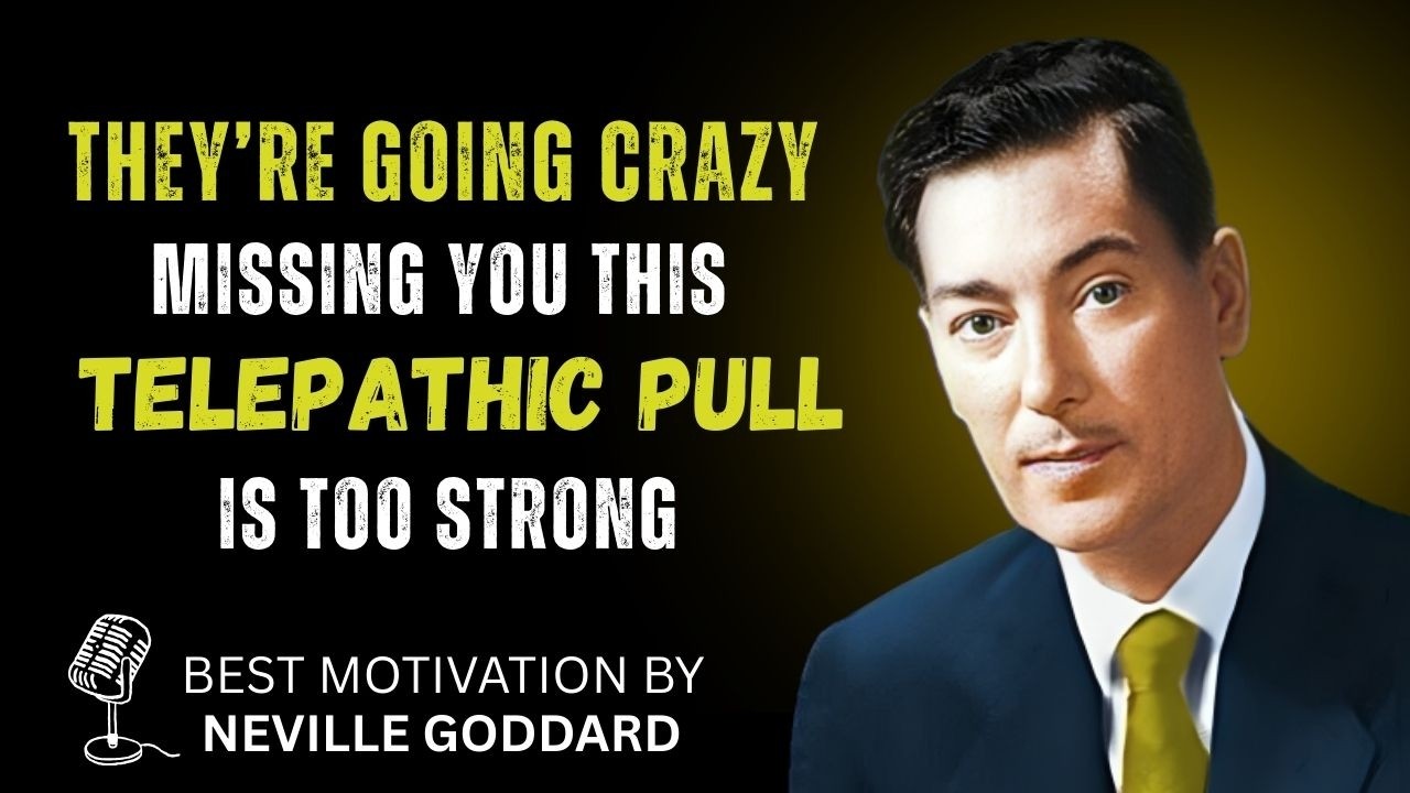 THEY’RE GOING CRAZY MISSING YOU – THIS TELEPATHIC PULL IS TOO STRONG | Neville Goddard Teachings