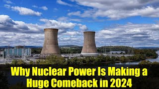 Why Nuclear Power Is Making a Huge Comeback in 2024 | VanEck CEO Explains