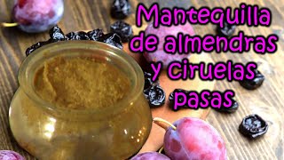 Mantequilla de almendras y ciruelas pasas por Nely Helena Acosta Carrillo by RECETAS VEGANAS - SALUD A LA CARTA 847 views 1 month ago 12 minutes, 44 seconds