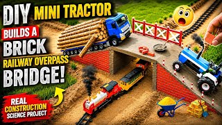 DIY Mini Tractor Builds a Brick Railway Overpass Bridge 🚜🧱|Amazing Mini Construction Science Project