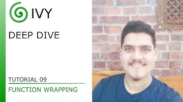 Deep Dive - Tutorial 09 - Function Wrapping