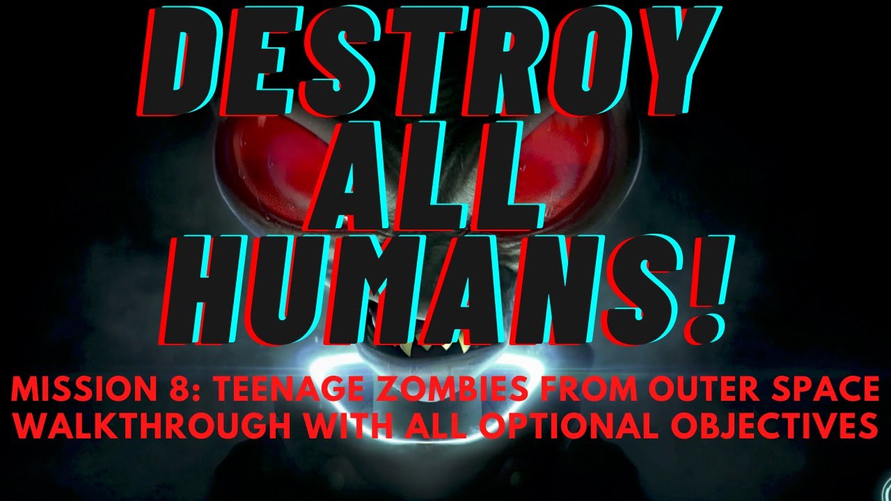 Destroy All Humans! Mission 8 Walkthrough with all Optional Objectives