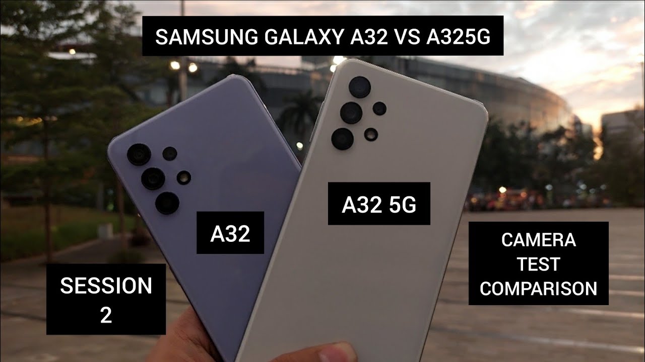 REVIEW SAMSUNG A32 VS A32 5G / CAMERA TEST COMPARISON / SESION 2