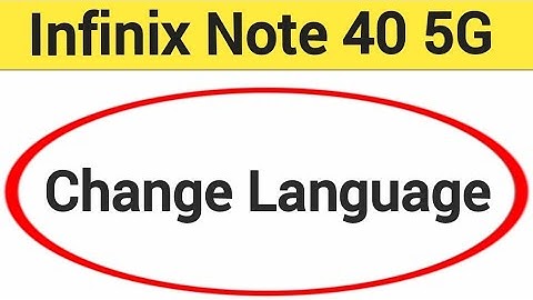 Infinix Note 40 5G me language kaise change kare, how to change language