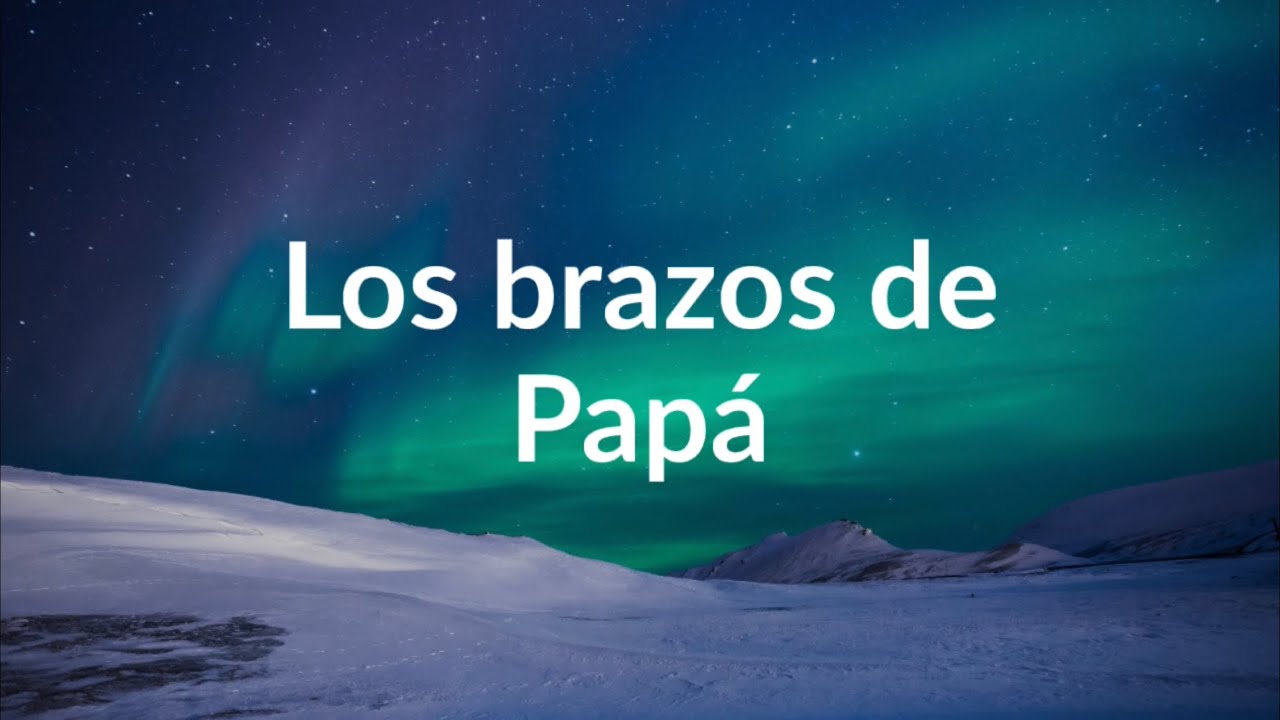 Los brazos de Papá