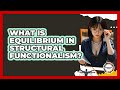 What Is Equilibrium In Structural Functionalism? - Anthropology Insights