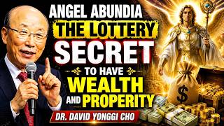 Full THE SECRET OF THE LOTTERY PRAYER TO ANGEL ABUNDIA TO ATTRACT WEALTH 100% EFFECTIVE | Dr David Yonggi Guide