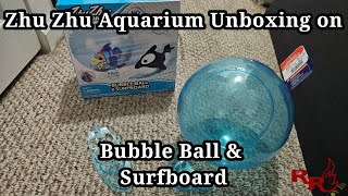 Zhu Zhu Aquarium Unboxing on Bubble Ball & Surfboard by RyderRenegade 420 views 5 days ago 10 minutes, 55 seconds