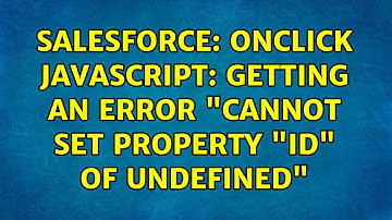 Salesforce: OnClick javascript: Getting an error "Cannot set property "Id" of undefined"