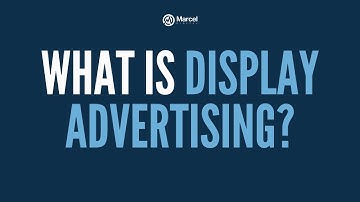 What is Display Advertising?