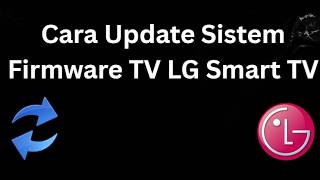 Download lagu How to Update LG Smart TV Firmware - A Complete Guide