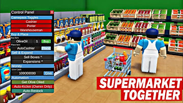 🏪 [OP] SUPERMARKET TOGETHER | SCRIPT | ROBLOX | INFINITE CASH | PASTEBIN 2025