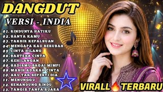 FULL ALBUM DANGDUT INDIA TERBARU!! 😭 Viral TikTok - Rindunya Hatiku