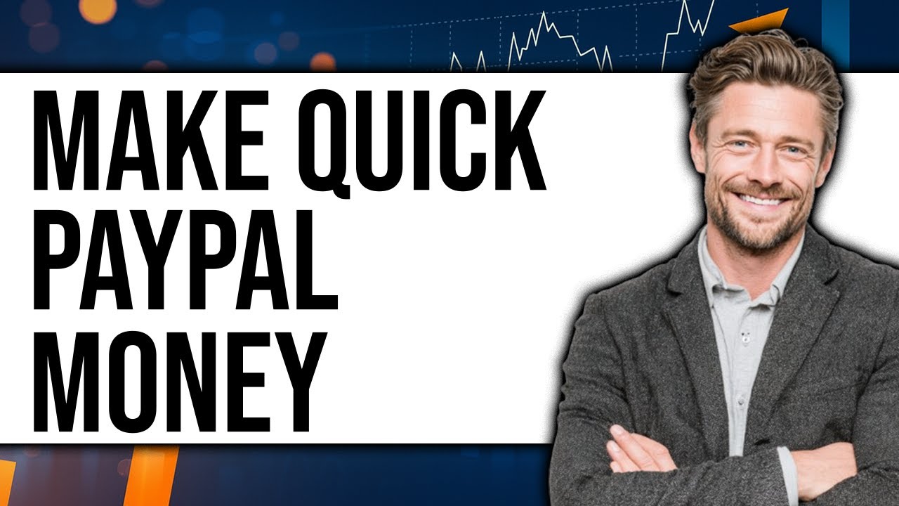 How to Make Quick PayPal Money 2025 - Easy Guide