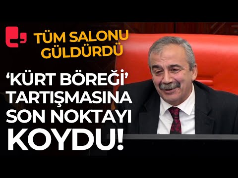 'KÜRT BÖREĞİ' TARTIŞMASI MECLİS'TE! Noktayı Sırrı Süreyya Önder Koydu: Allah razı olsun...