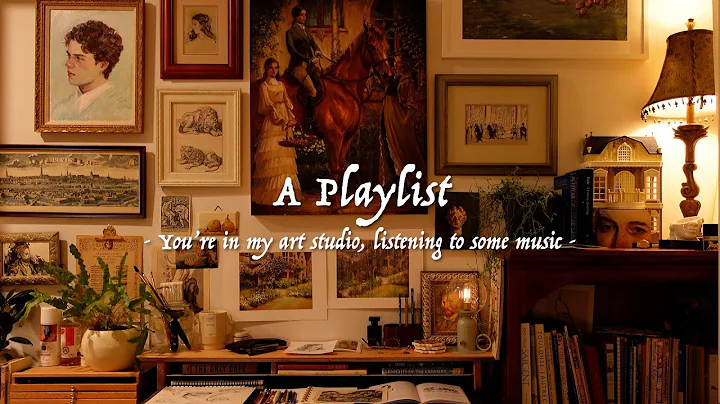 You're in my art studio, listening to some music |...