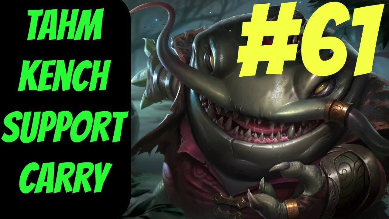 lets play a little game How to Carry as Tahm Kench #61 -- Only Support to Diamond Series -- League of Legends