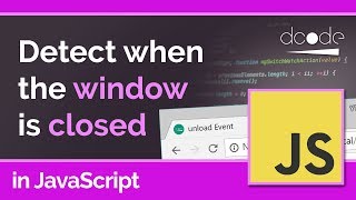 JavaScript Tutorial - 'unload' event | Detect when the browser window has closed
