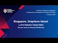 Singapore graphene island  prof antonio castroneto